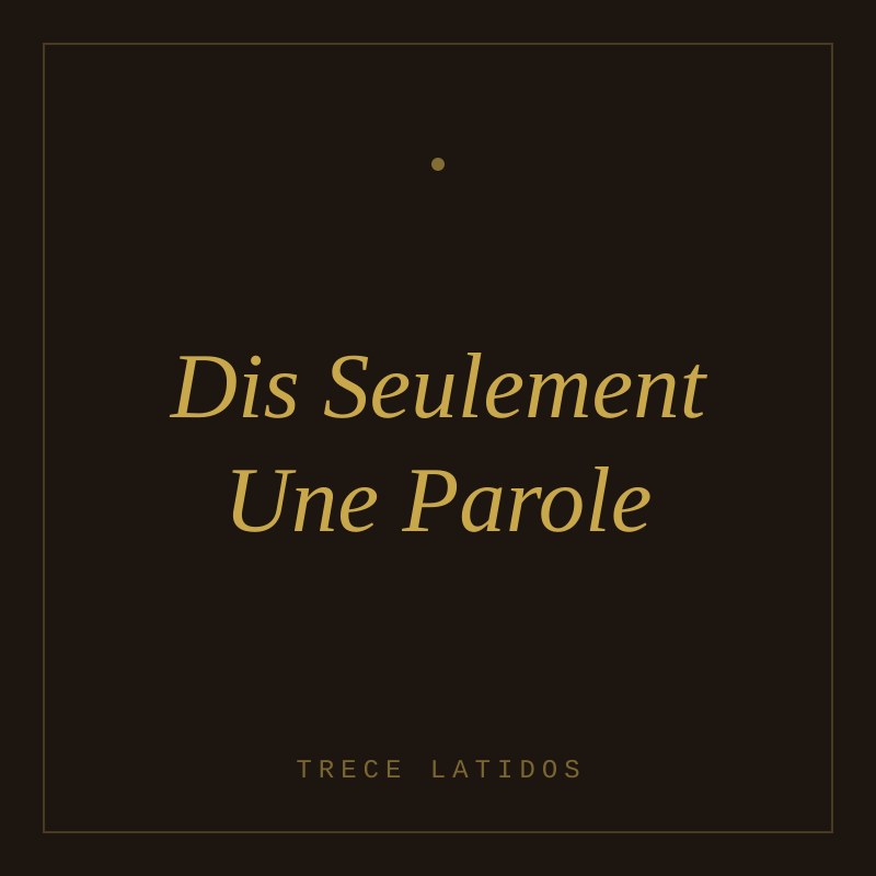 Portada de Dis Seulement Une Parole